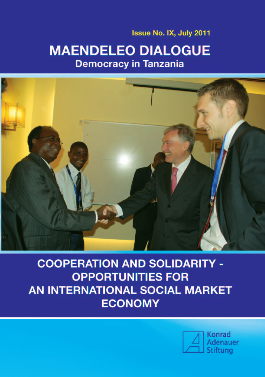 OPPORTUNITIES for an INTERNATIONAL SOCIAL MARKET ECONOMY Tanzania Development Initiative Programme P.O