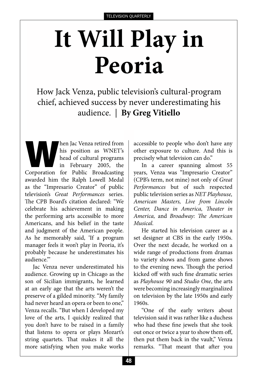 It Will Play in Peoria How Jack Venza, Public Television’S Cultural-Program Chief, Achieved Success by Never Underestimating His Audience