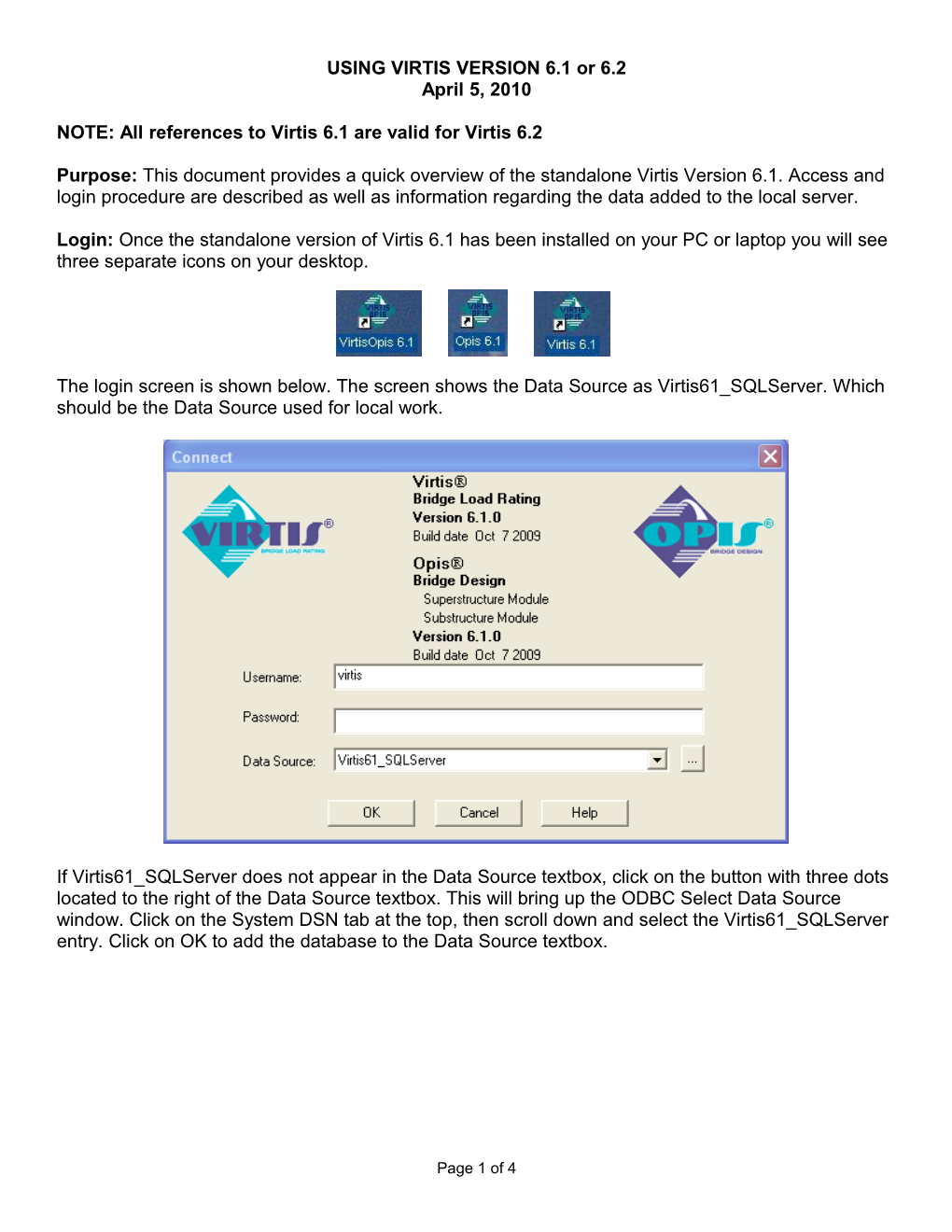 Purpose: This Document Provides a Quick Overview of the Standalone Virtis Version 6