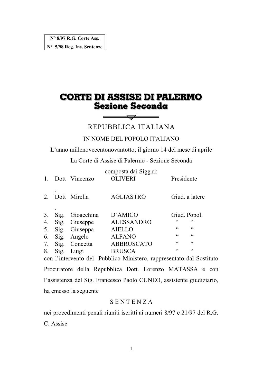 Sentenza Nei Confronti Di SPATUZZA GASPARE, MANGANO ANTONINO, GIACALONE LUIGI, LO NIGRO COSIMO