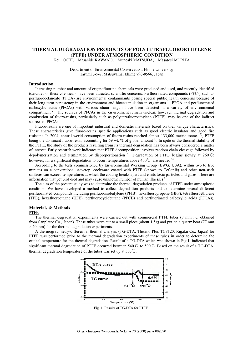 THERMAL DEGRADATION PRODUCTS of POLYTETRAFLUOROETHYLENE (PTFE) UNDER ATMOSPHERIC CONDITION Keiji OCHI, Masahide KAWANO, Muneaki MATSUDA, Masatosi MORITA