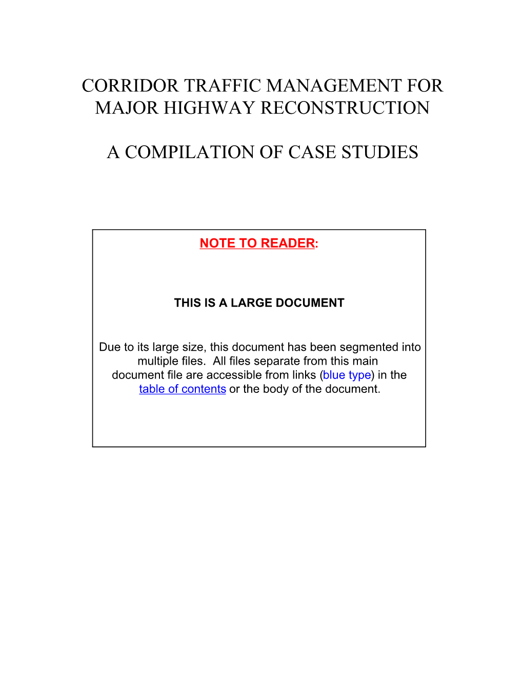 Corridor Traffic Management for Major Highway Reconstruction