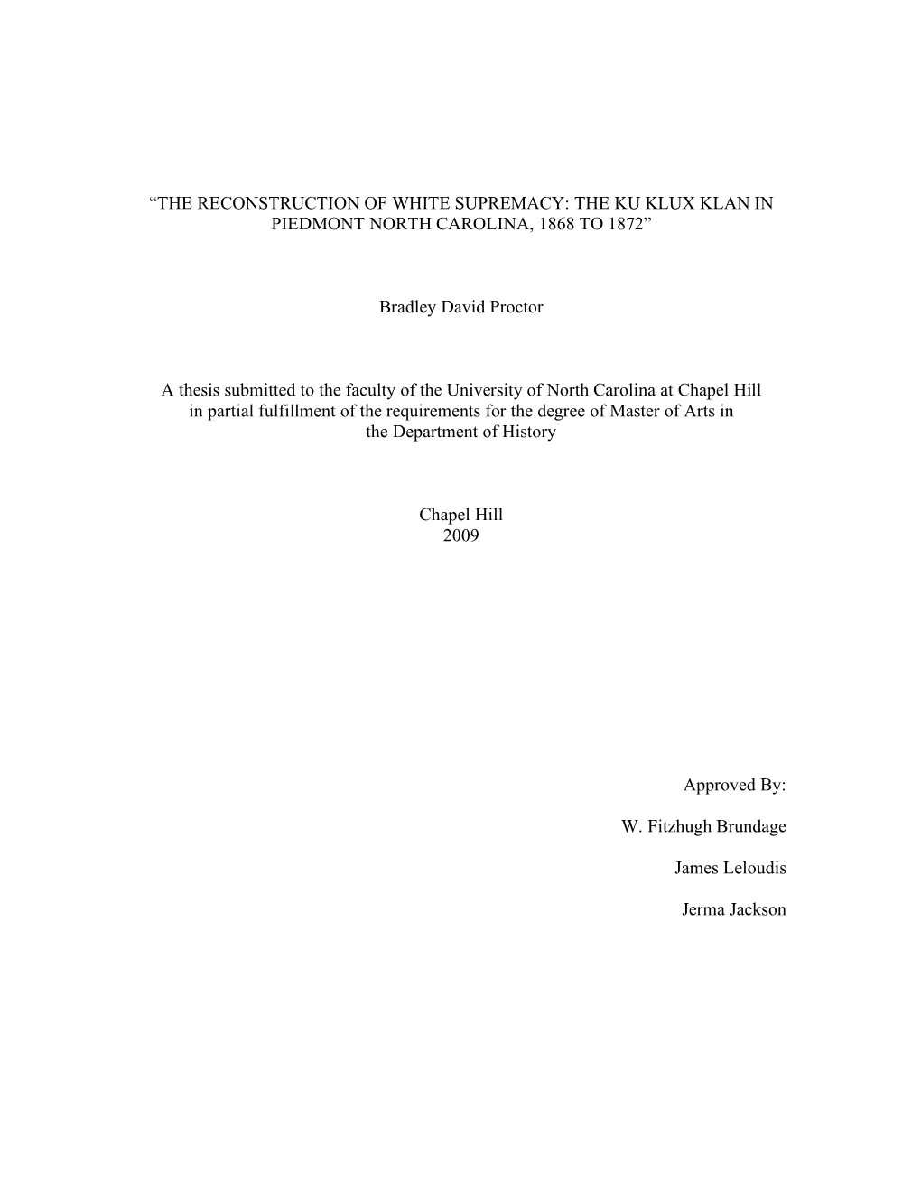 The Reconstruction of White Supremacy: the Ku Klux Klan in Piedmont North Carolina, 1868 to 1872”