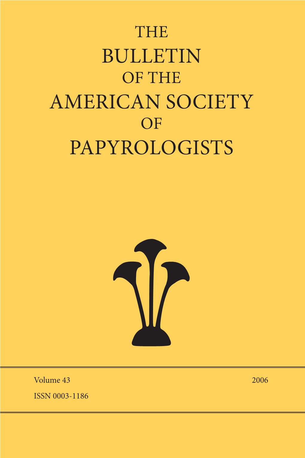 The Bulletin of the American Society of Papyrologists