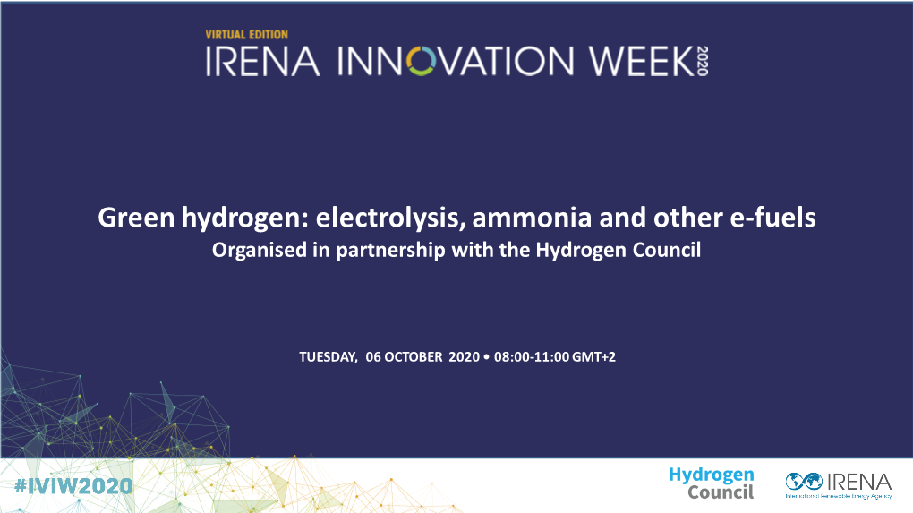 Green Hydrogen: Electrolysis, Ammonia and Other E-Fuels Organised in Partnership with the Hydrogen Council