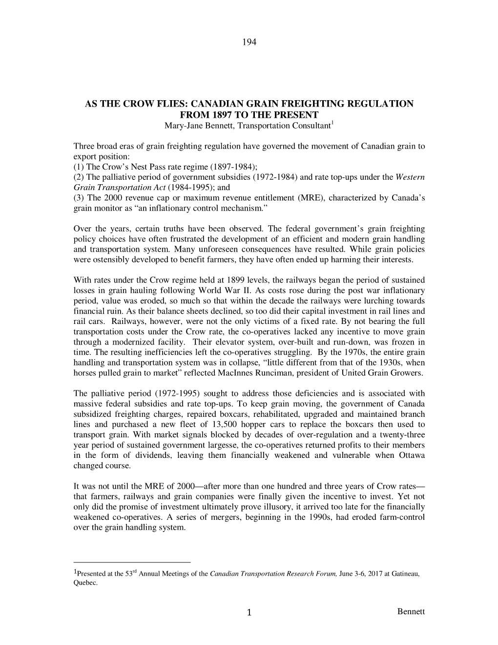 AS the CROW FLIES: CANADIAN GRAIN FREIGHTING REGULATION from 1897 to the PRESENT Mary-Jane Bennett, Transportation Consultant1