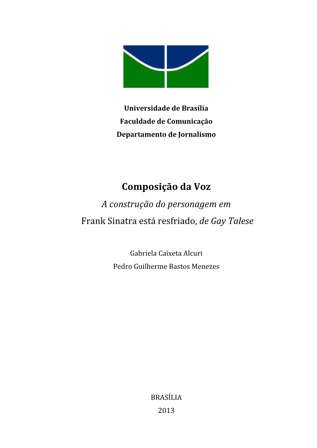 Composição Da Voz a Construção Do Personagem Em Frank Sinatra Está Resfriado, De Gay Talese