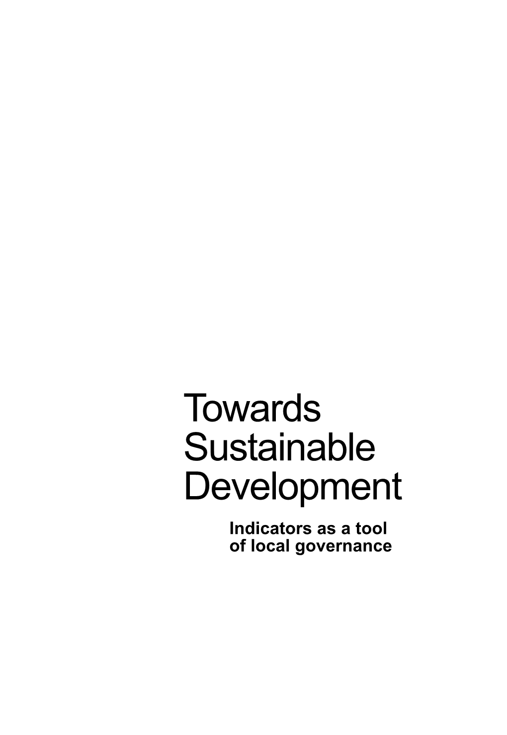 Towards Sustainable Development Indicators As a Tool of Local Governance