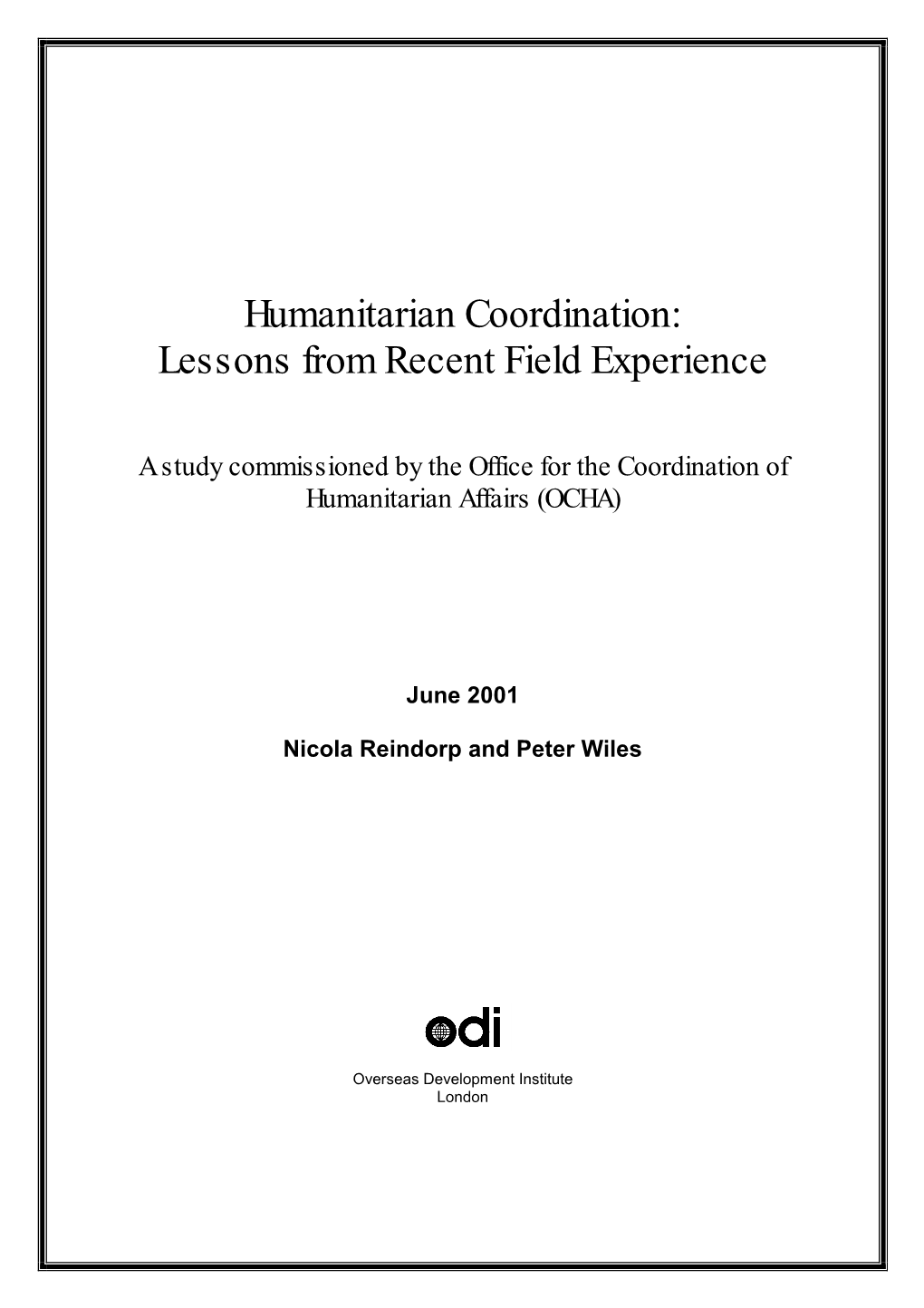 Humanitarian Coordination: Lessons from Recent Field Experience