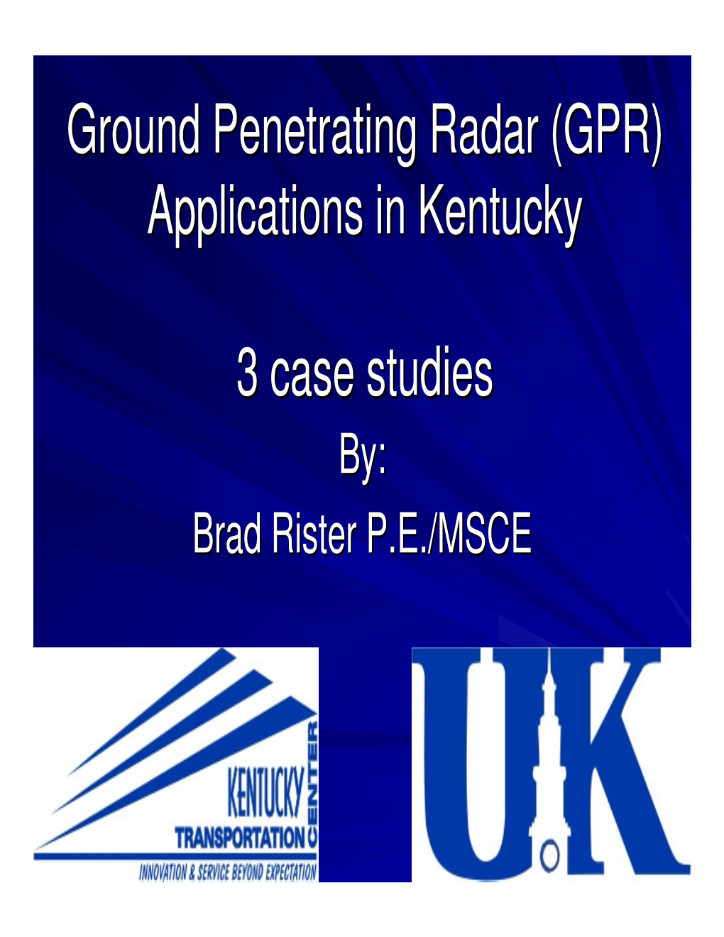 Ground Penetrating Radar (GPR) Applications in Kentucky 3 Case