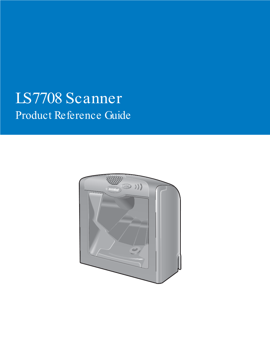 LS7708 Scanner Product Reference Guide