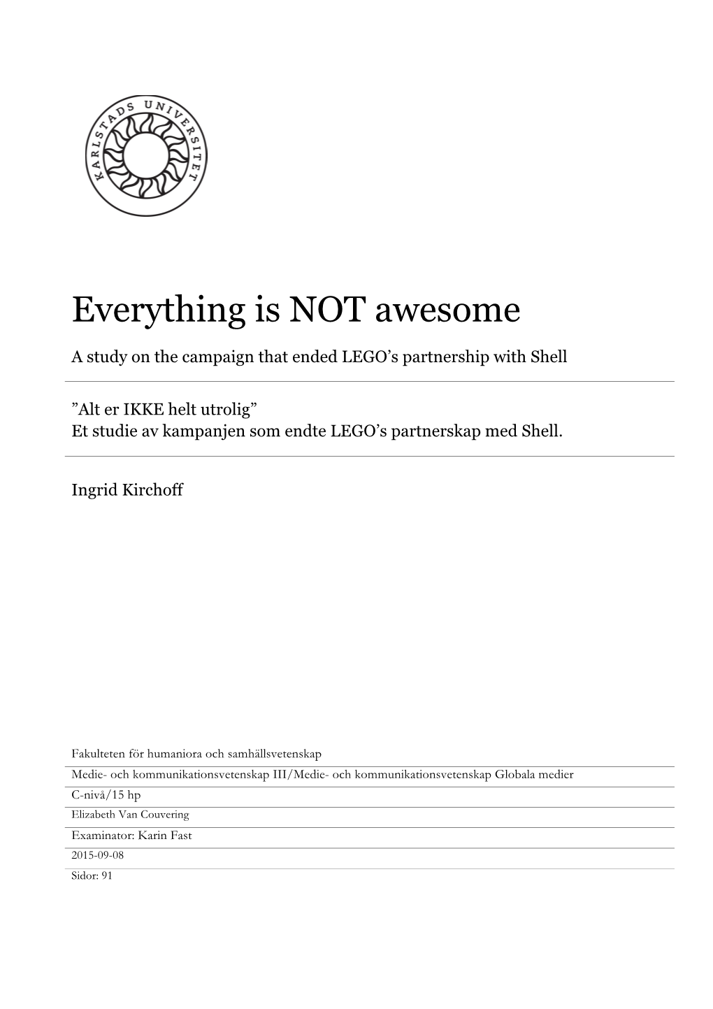 Everything Is NOT Awesome