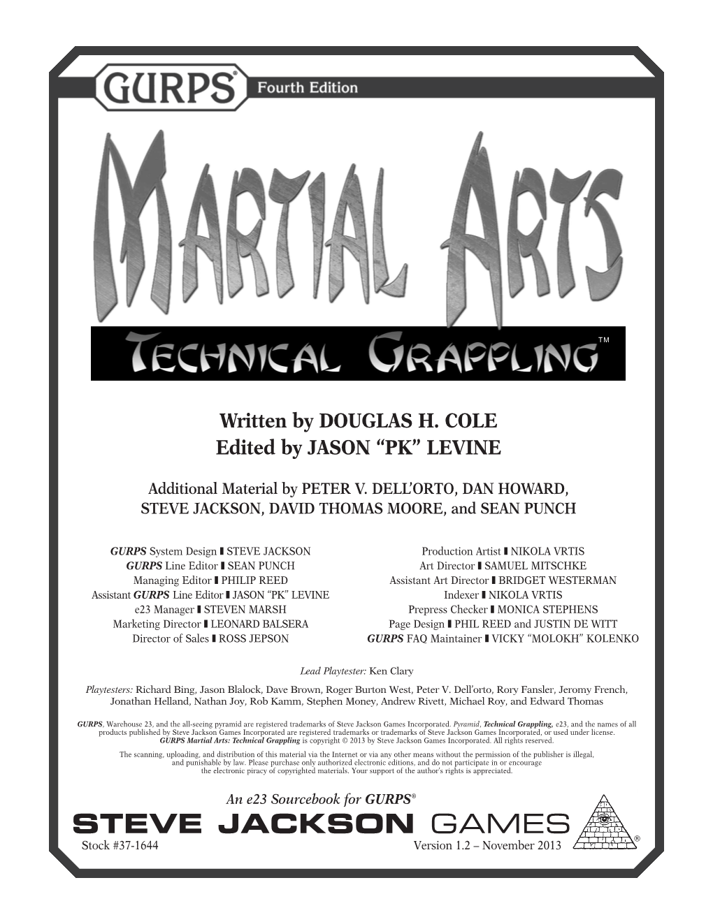 GURPS Martial Arts: Technical Grappling Is Copyright © 2013 by Steve Jackson Games Incorporated