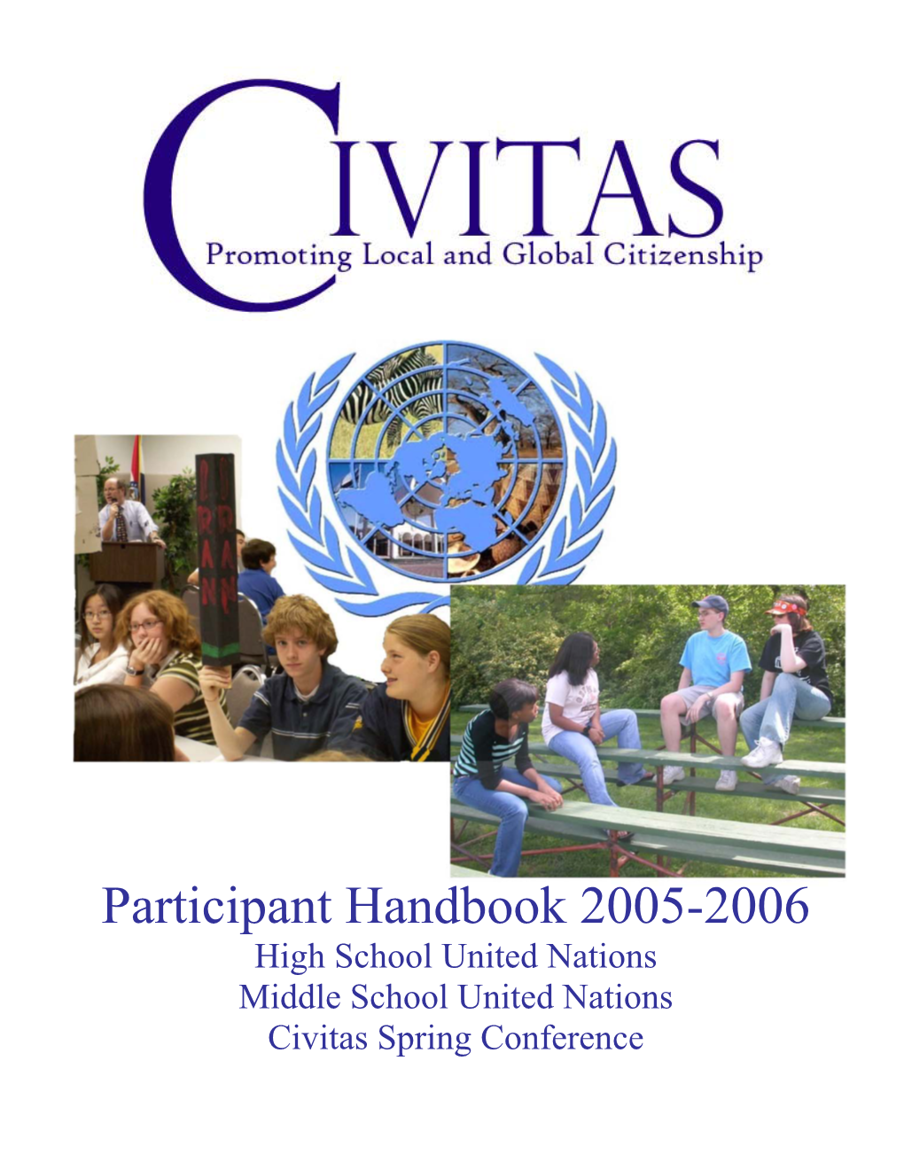 Participant Handbook 2005-2006 High School United Nations Middle School United Nations Civitas Spring Conference