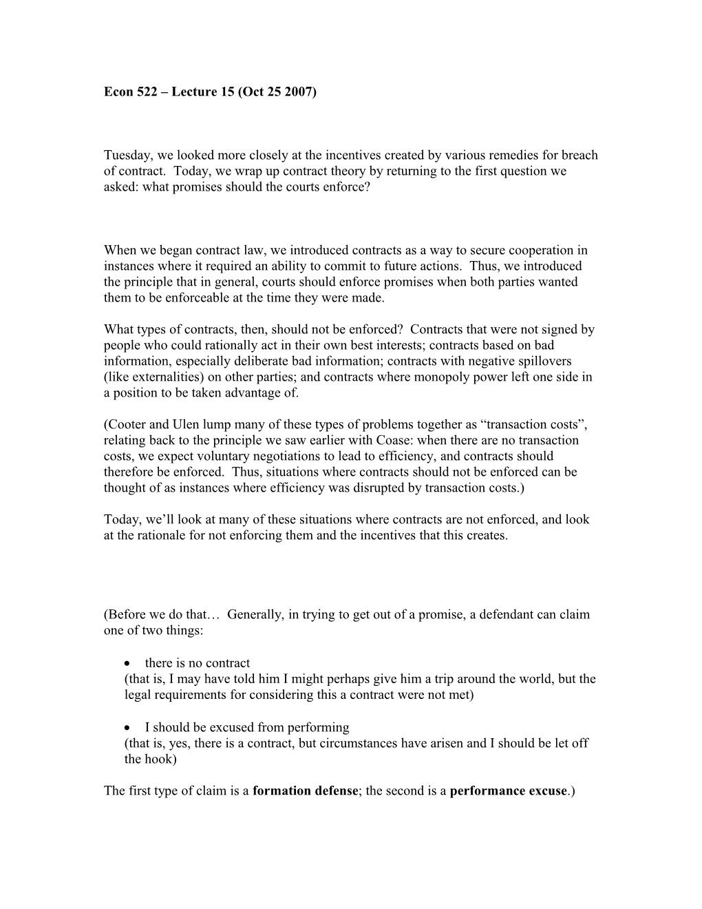 When We Began Contract Law, We Introduced Contracts As a Way to Secure Cooperation in Instances