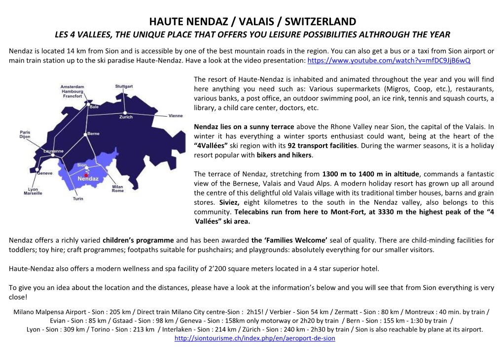 Haute Nendaz / Valais / Switzerland Les 4 Vallees, the Unique Place That Offers You Leisure Possibilities Althrough the Year