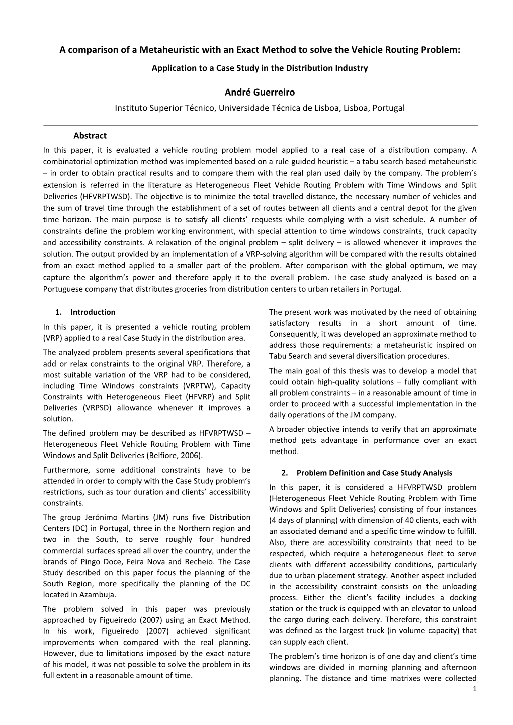 A Comparison of a Metaheuristic with an Exact Method to Solve the Vehicle Routing Problem: Application to a Case Study in the Distribution Industry