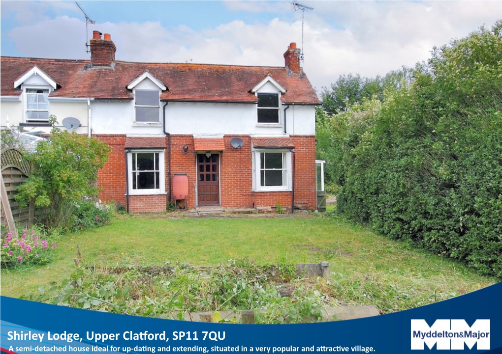 Shirley Lodge, Upper Clatford, SP11 7QU a Semi-Detached House Ideal for Up-Dating and Extending, Situated in a Very Popular and Attractive Village