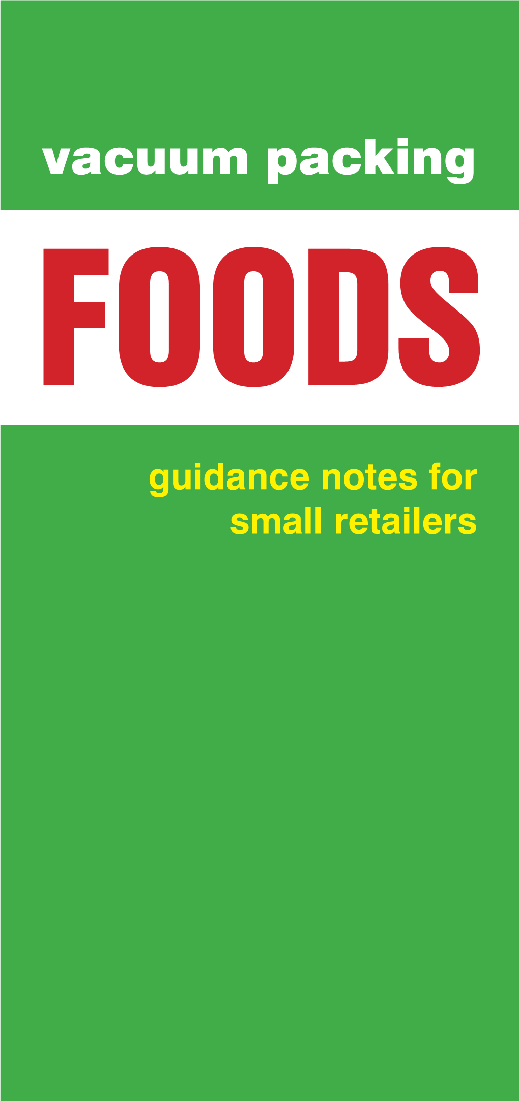 Vacuum Packing Foods Guidance Notes for Small Retailers Leaflet Produced by Torbay Council