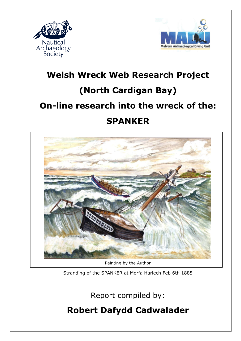 Welsh Wreck Web Research Project (North Cardigan Bay) On-Line Research Into the Wreck of The: SPANKER