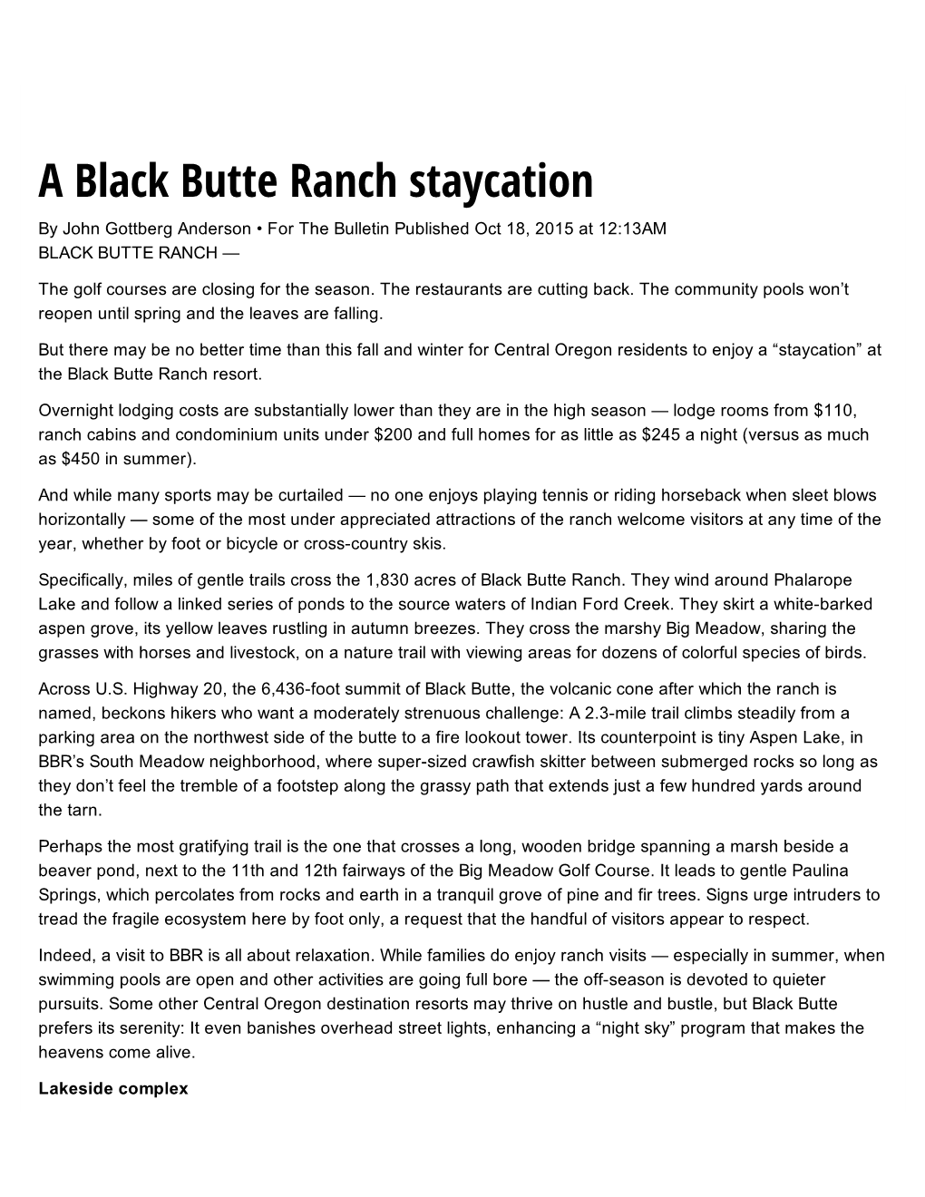 A Black Butte Ranch Staycation by John Gottberg Anderson • for the Bulletin Published Oct 18, 2015 at 12:13AM BLACK BUTTE RANCH —