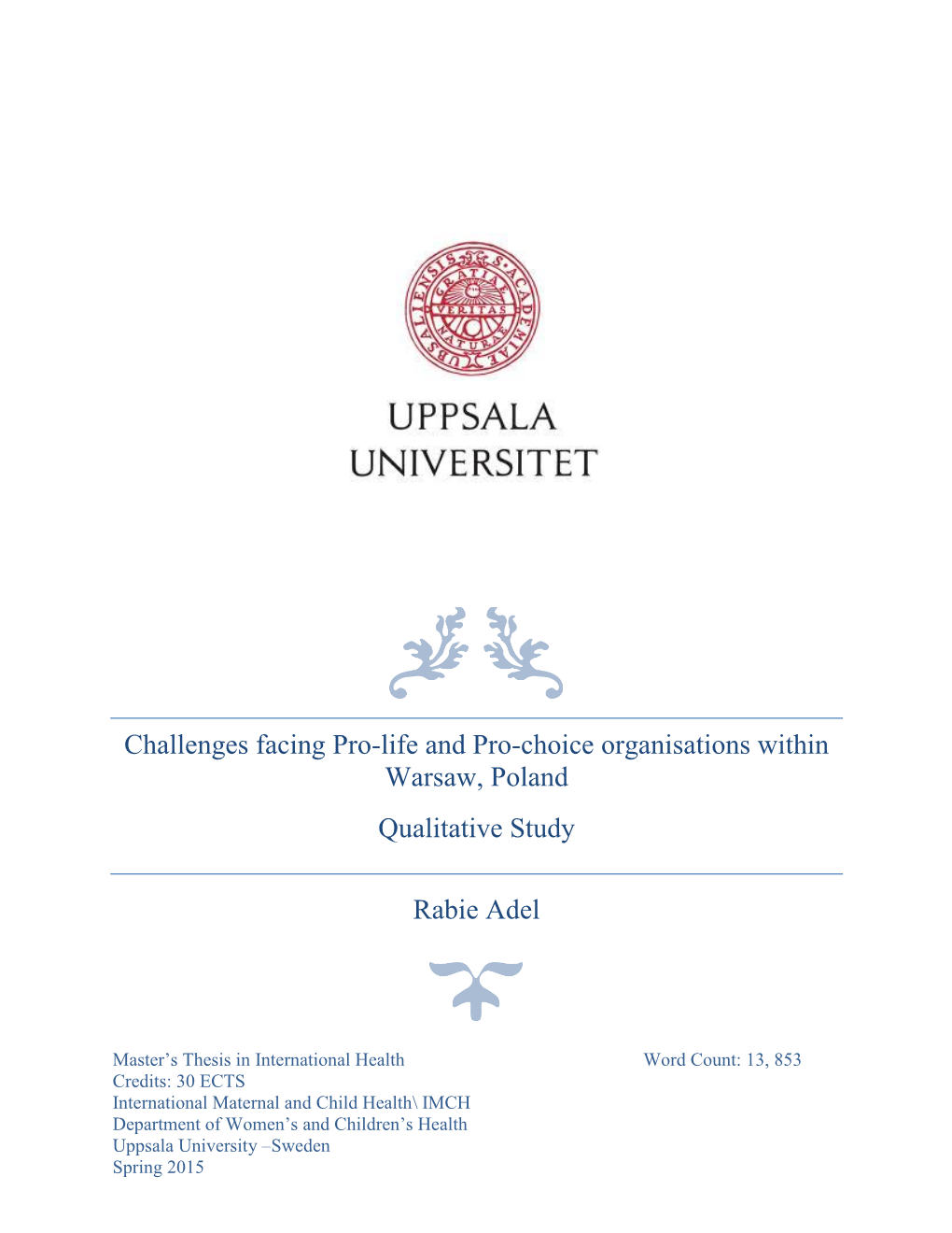 Challenges Facing Pro-Life and Pro-Choice Organisations Within Warsaw, Poland Qualitative Study