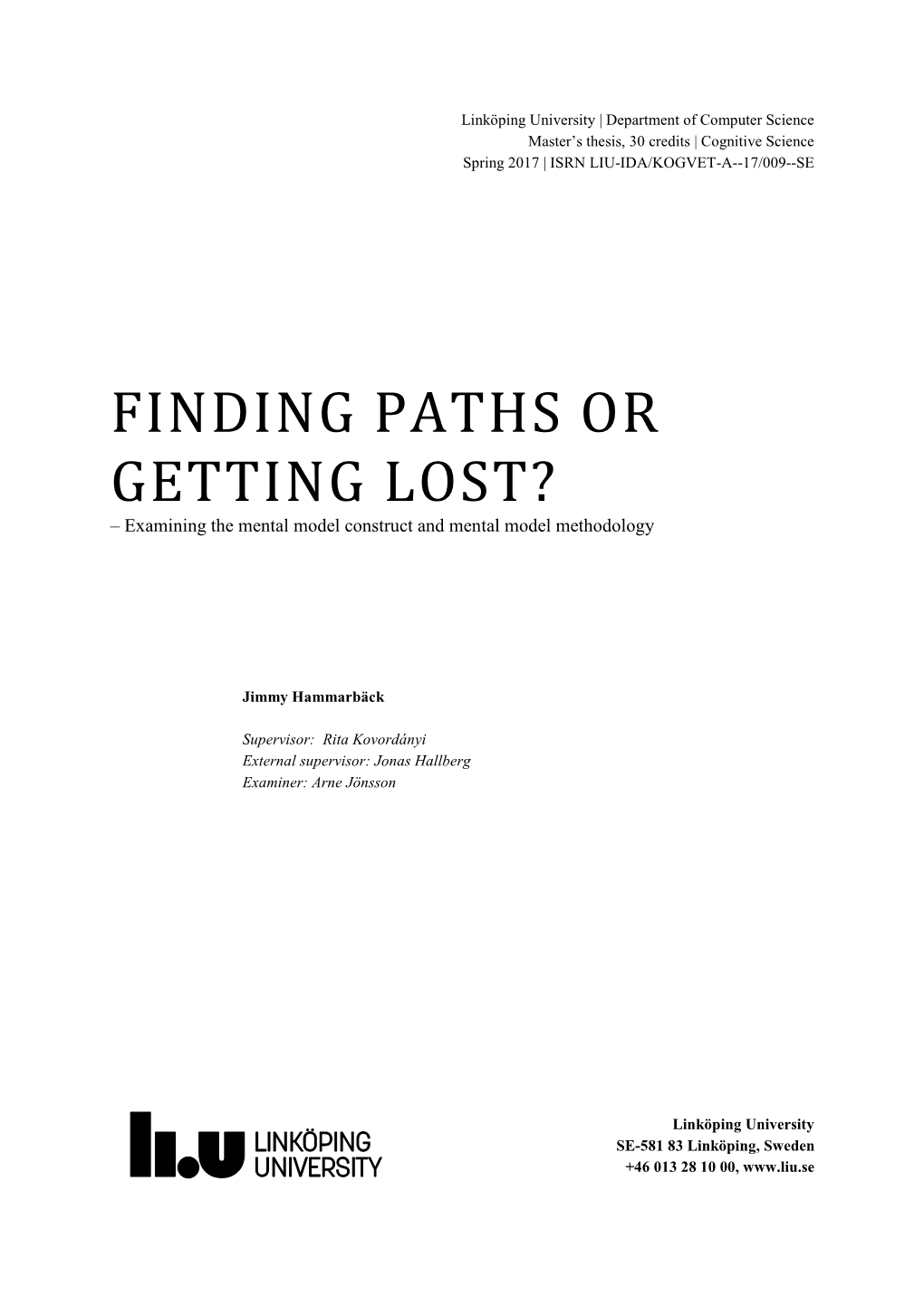 FINDING PATHS OR GETTING LOST? – Examining the Mental Model Construct and Mental Model Methodology