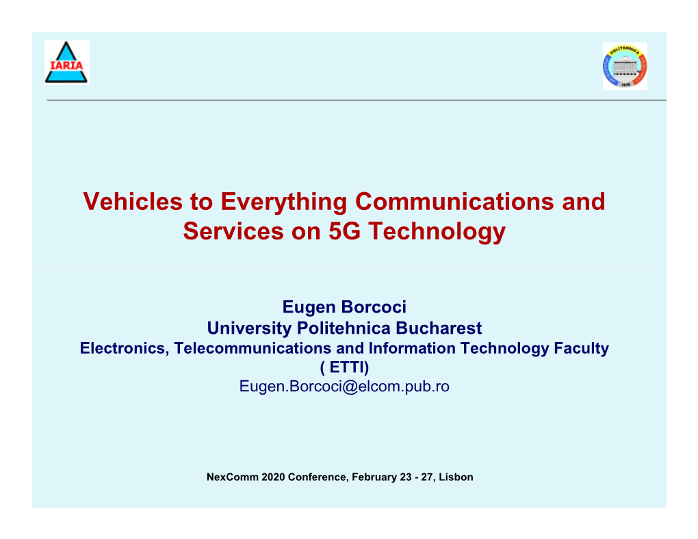 Vehicles to Everything Communications and Services on 5G Technology