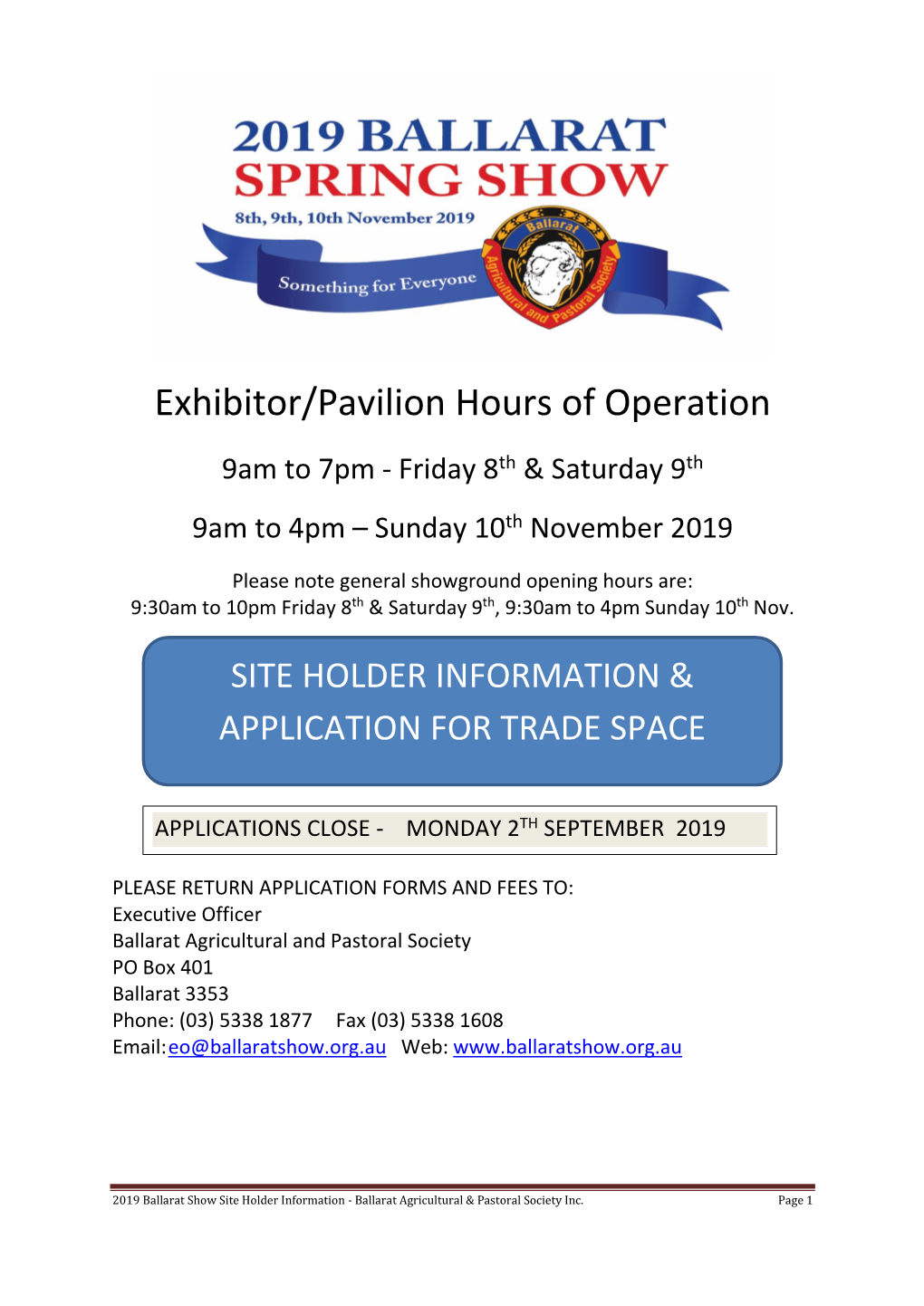 Exhibitor/Pavilion Hours of Operation 9Am to 7Pm - Friday 8Th & Saturday 9Th 9Am to 4Pm – Sunday 10Th November 2019
