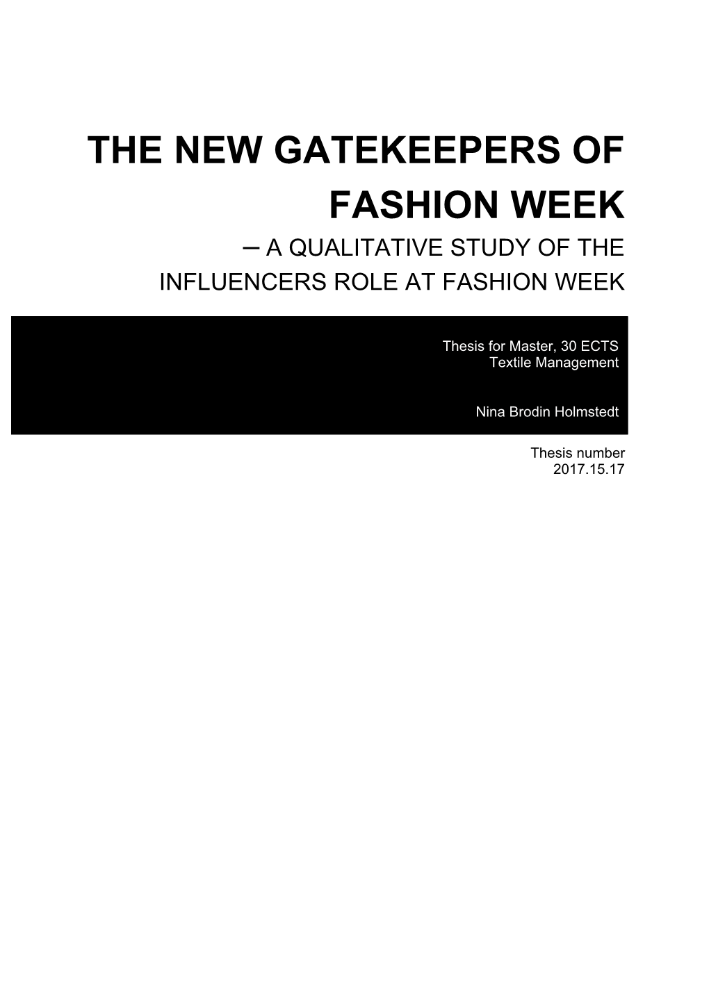 The New Gatekeepers of Fashion Week – a Qualitative Study of the Influencers Role at Fashion Week