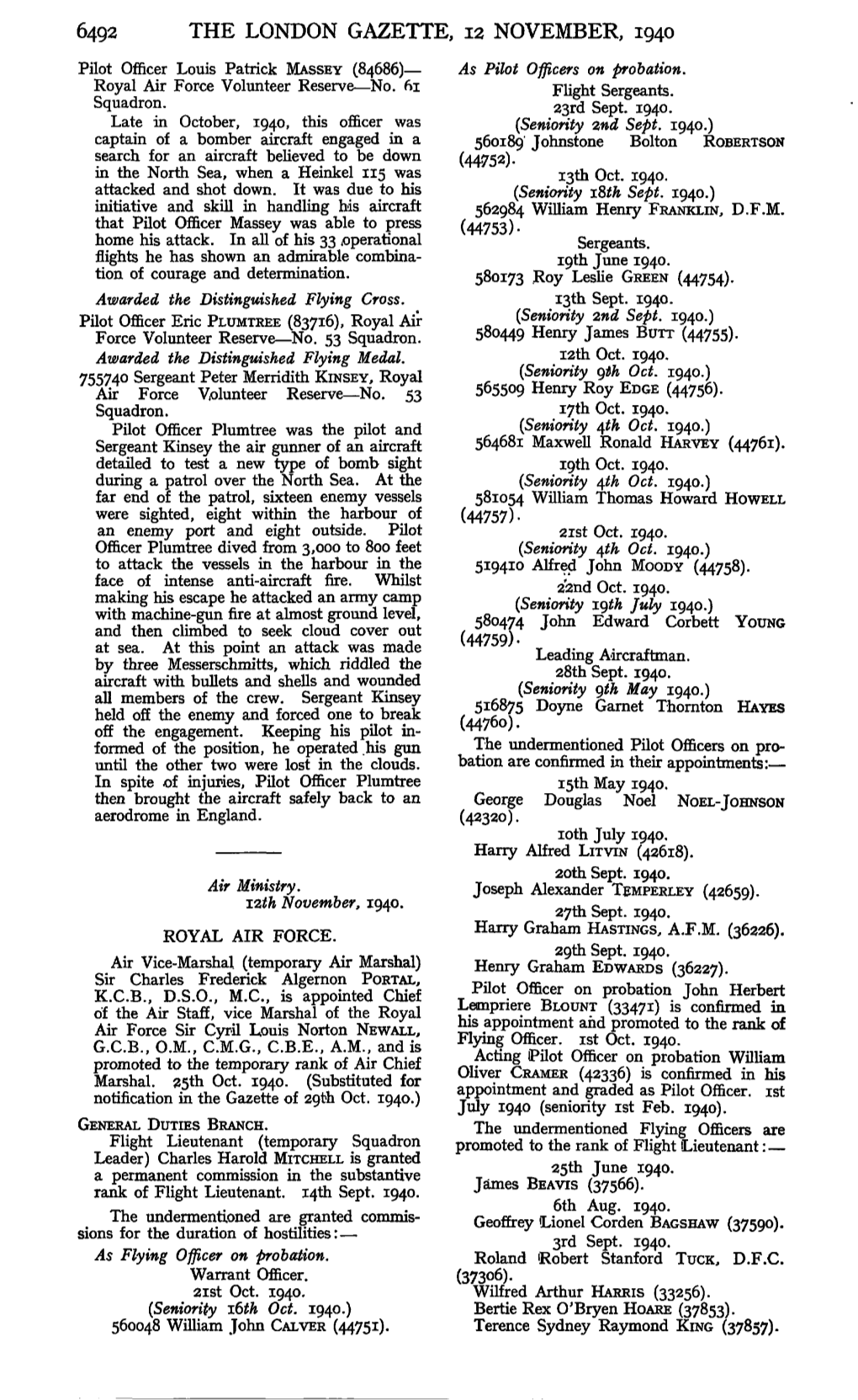 THE LONDON GAZETTE, 12 NOVEMBER, 1940 Pilot Officer Louis Patrick MASSEY (84686)— As Pilot Officers on Probation