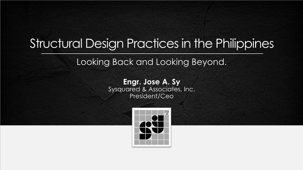 Structural Design Practices in the Philippines Looking Back and Looking Beyond