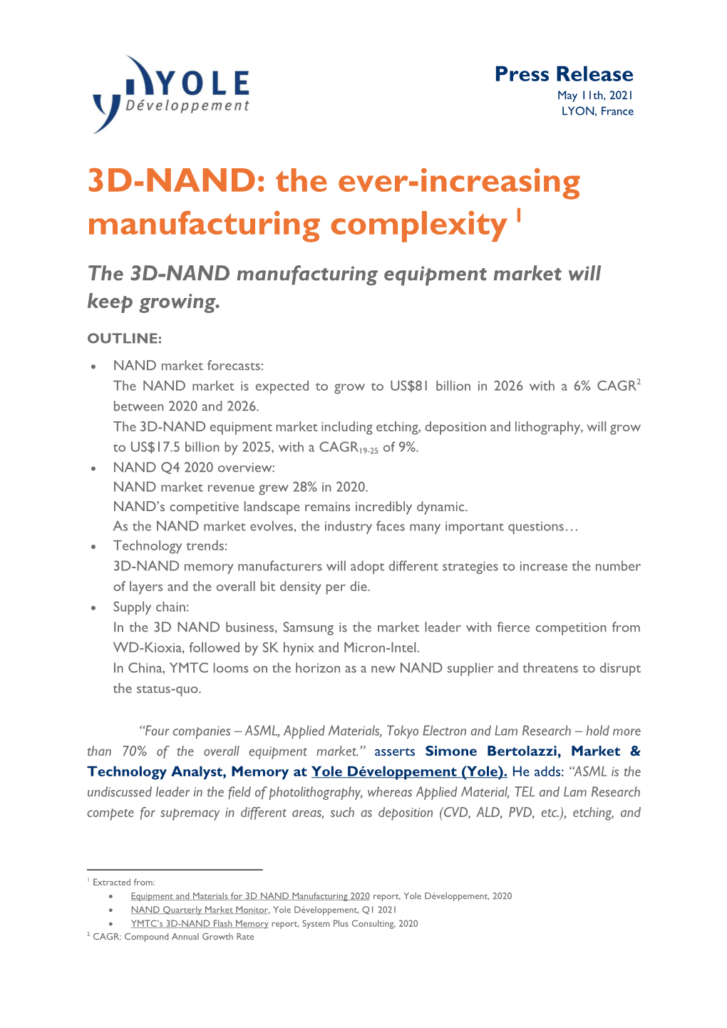 3D-NAND: the Ever-Increasing Manufacturing Complexity 1 the 3D-NAND Manufacturing Equipment Market Will Keep Growing