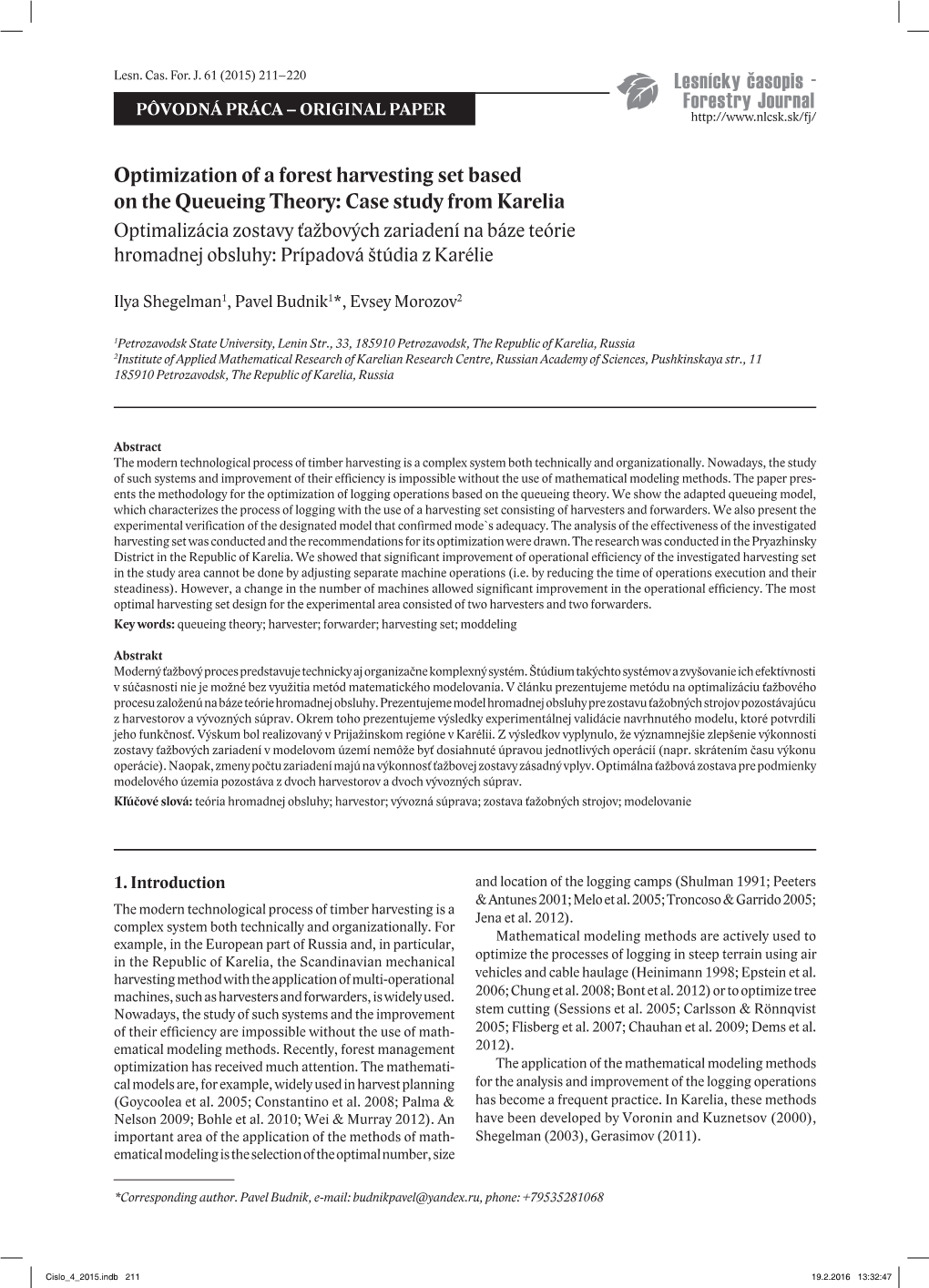 Case Study from Karelia Optimalizácia Zostavy Ťažbových Zariadení Na Báze Teórie Hromadnej Obsluhy: Prípadová Štúdia Z Karélie