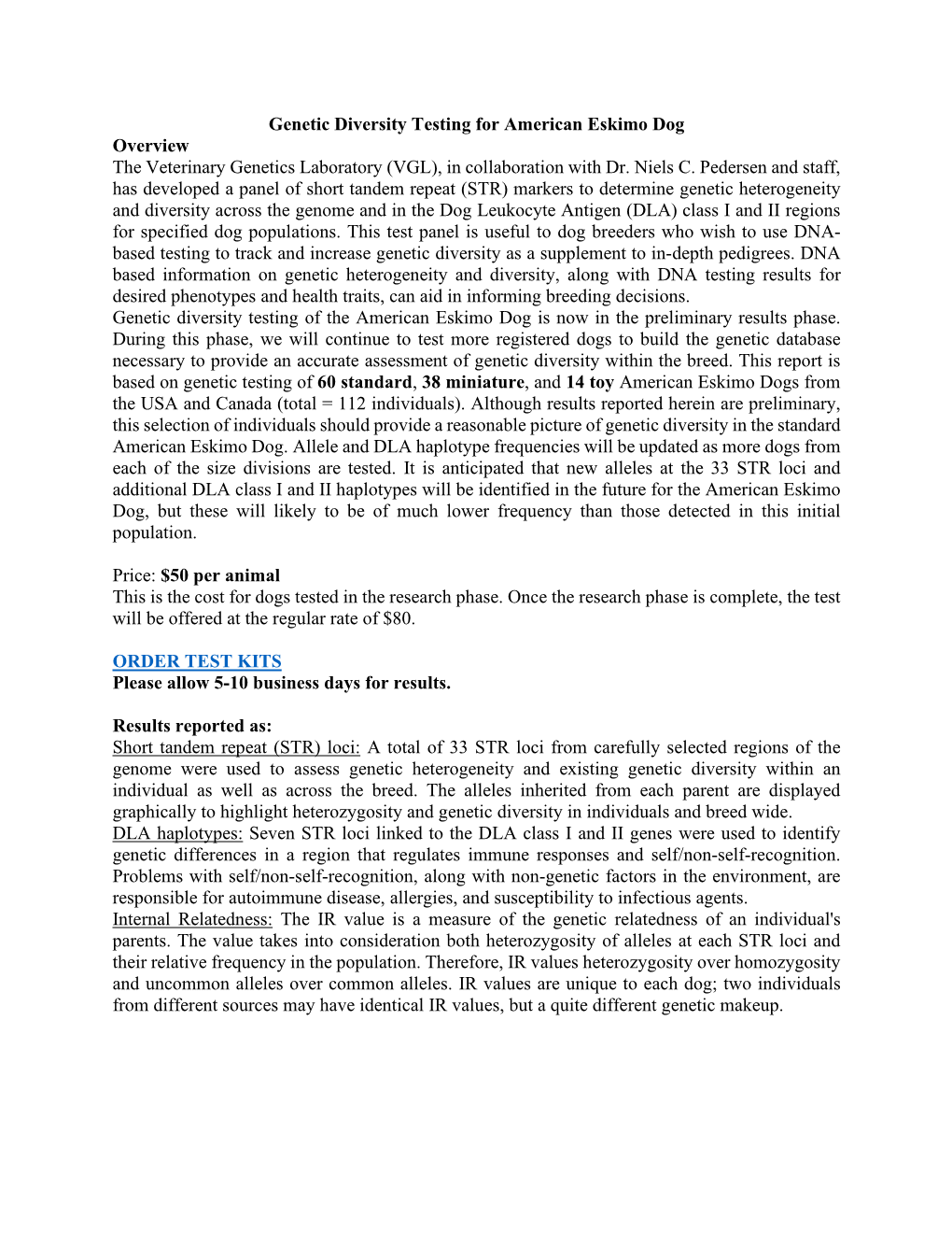 Genetic Diversity Testing for American Eskimo Dog Overview the Veterinary Genetics Laboratory (VGL), in Collaboration with Dr