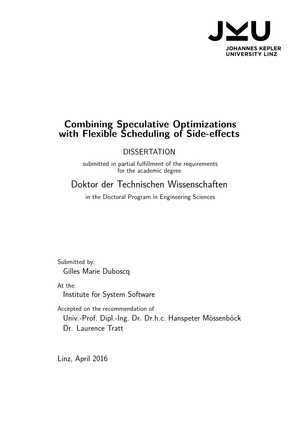 Combining Speculative Optimizations with Flexible Scheduling of Side-Effects