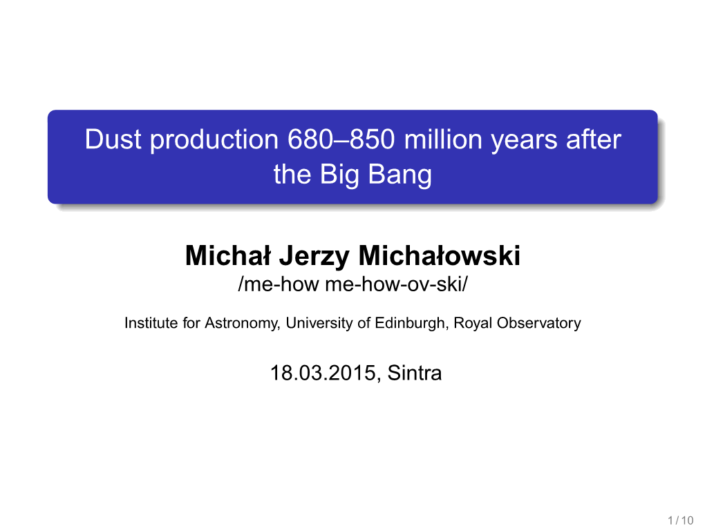 Dust Production 680–850 Million Years After the Big Bang