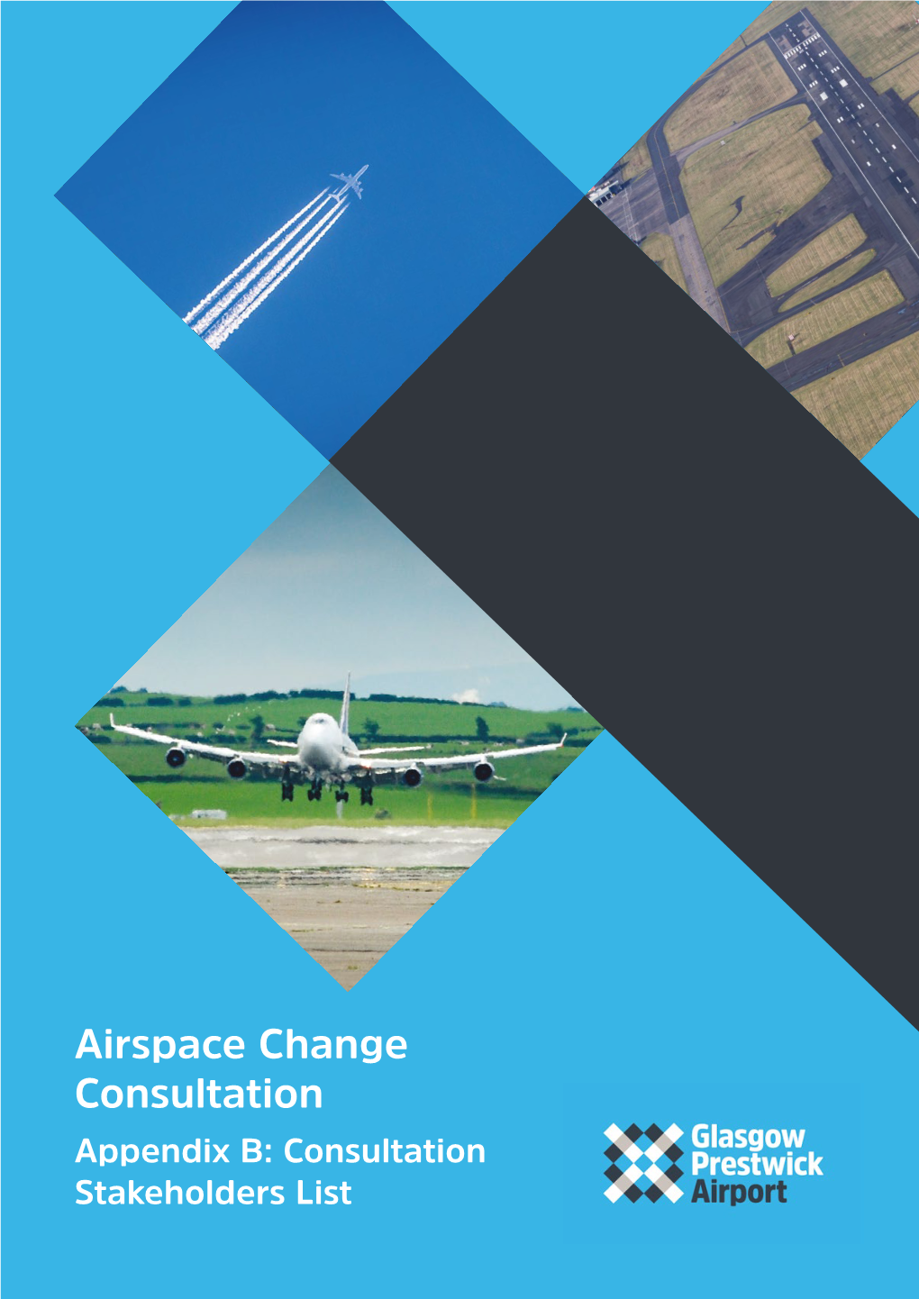 Airspace Change Consultation Appendix B: Consultation Stakeholders List 1 Glasgow Prestwick Airport Airspace Change Consultation