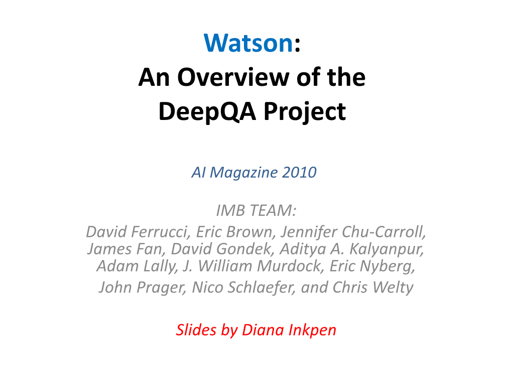 Watson: an Overview of the Deepqa Project