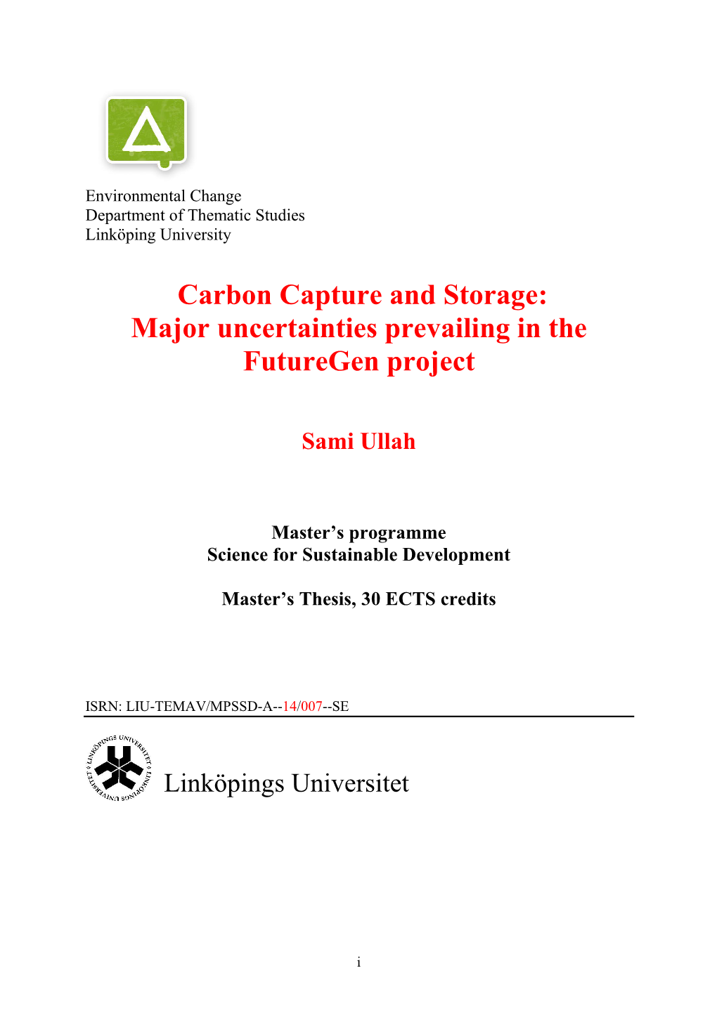Carbon Capture and Storage: Major Uncertainties Prevailing in the Futuregen Project