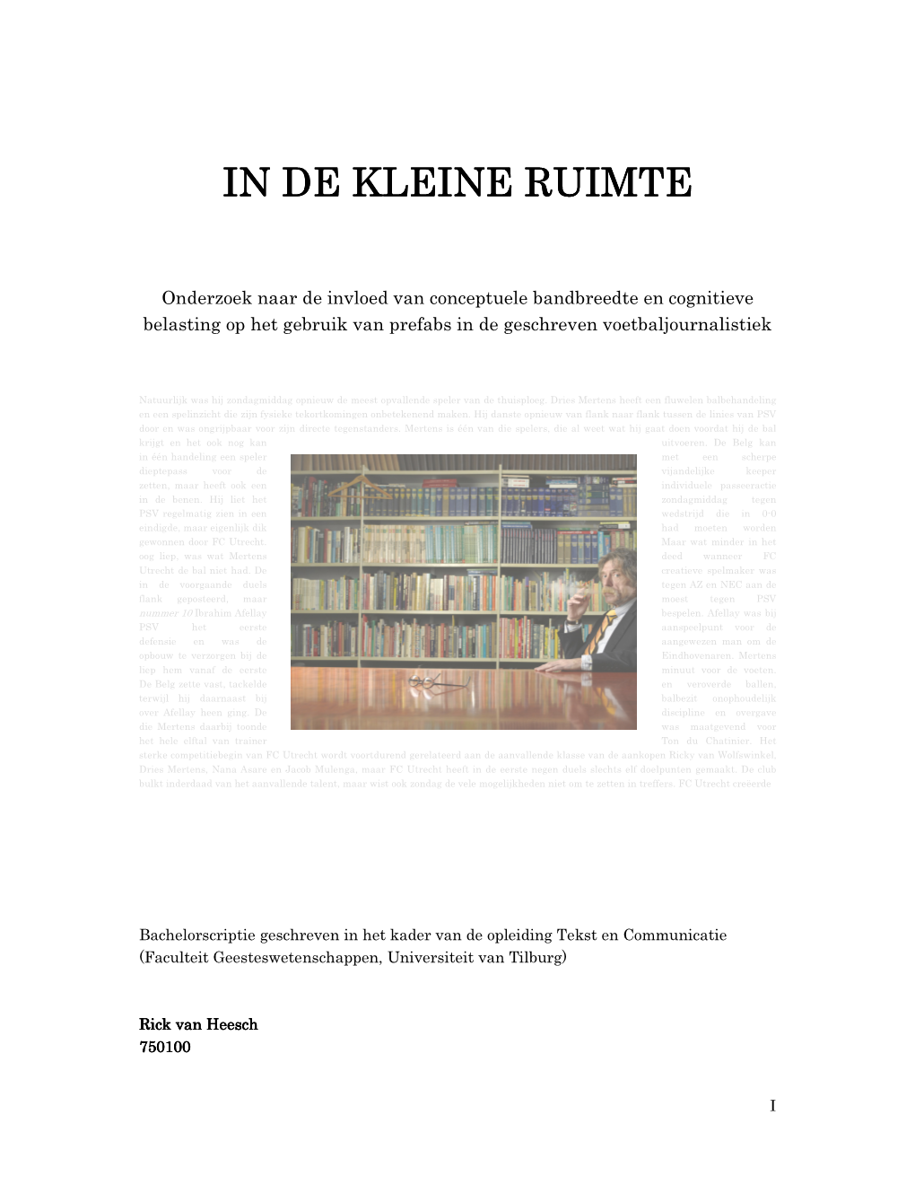 In De Kleine Ruimte in De Kleine Ruimte