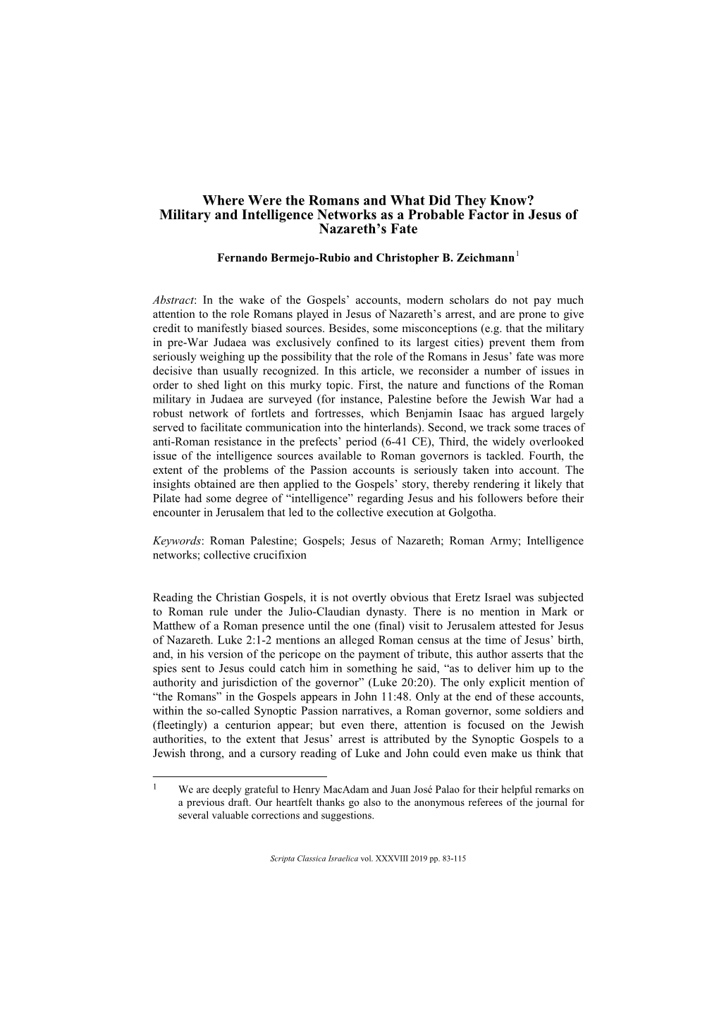 Where Were the Romans and What Did They Know? Military and Intelligence Networks As a Probable Factor in Jesus of Nazareth's F