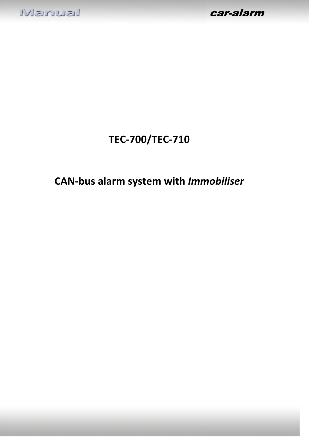 TEC-700/TEC-710 CAN-Bus Alarm System with Immobiliser