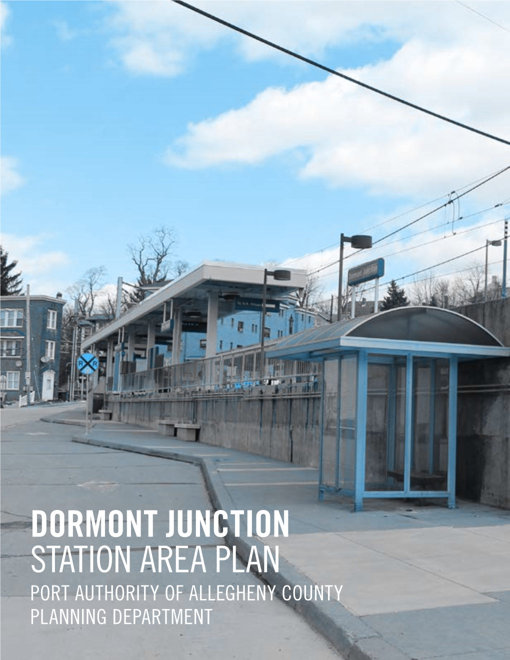 Dormont Junction Station Area Plan Port Authority of Allegheny County Planning Department