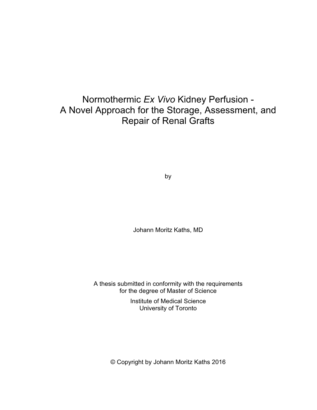 Normothermic Ex Vivo Kidney Perfusion - a Novel Approach for the Storage, Assessment, and Repair of Renal Grafts