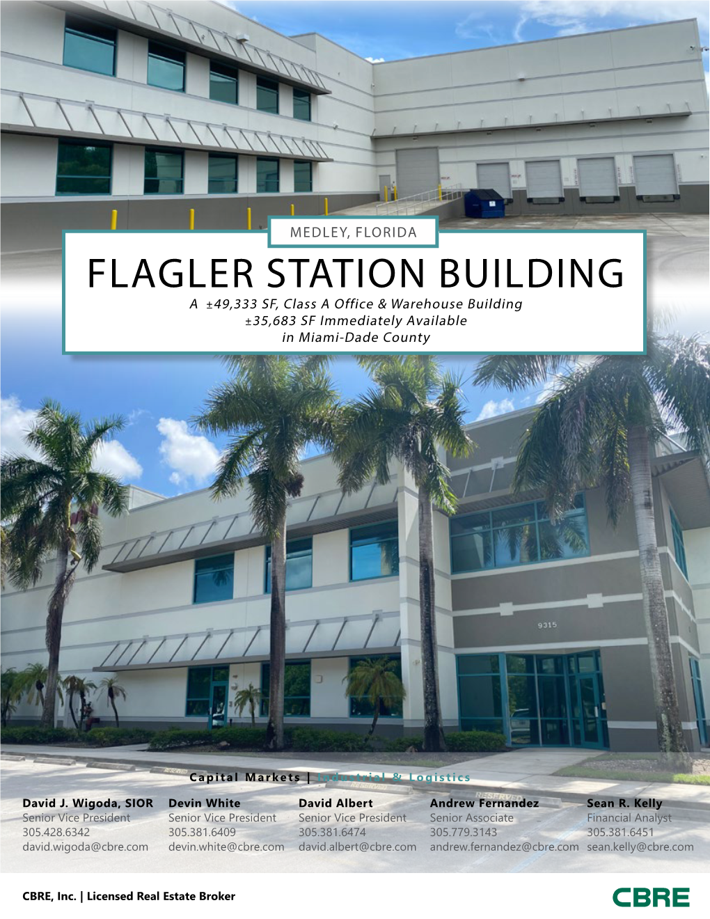 FLAGLER STATION BUILDING a ±49,333 SF, Class a Office & Warehouse Building ±35,683 SF Immediately Available in Miami-Dade County