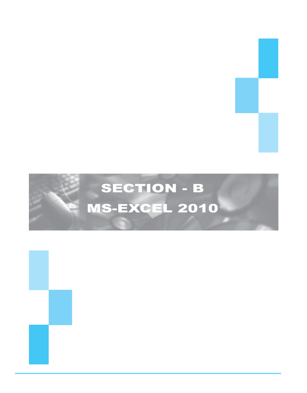 B MS-EXCEL 2010 C Ofﬁ Ce Automation-MS-Excel 2010 H INTRODUCTION to a P MS-EXCEL 2010 T E R 1