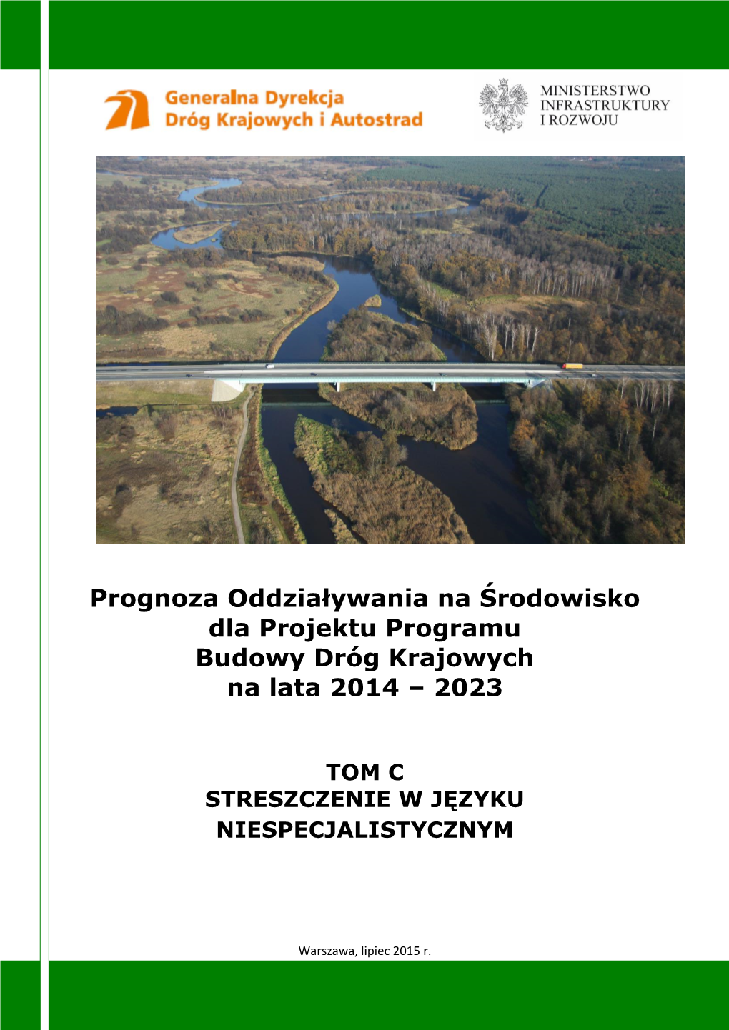 Prognoza Oddziaływania Na Środowisko Dla Projektu Programu Budowy Dróg Krajowych Na Lata 2014 – 2023