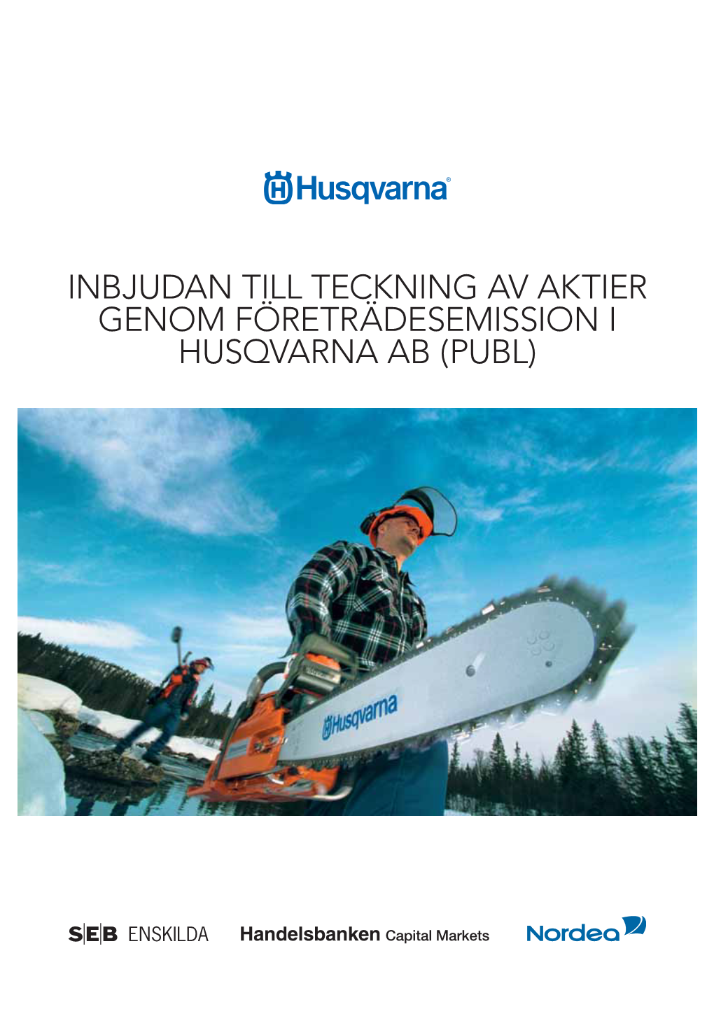 Inbjudan Till Teckning Av Aktier Genom Företrädesemission I Husqvarna Ab (Publ)