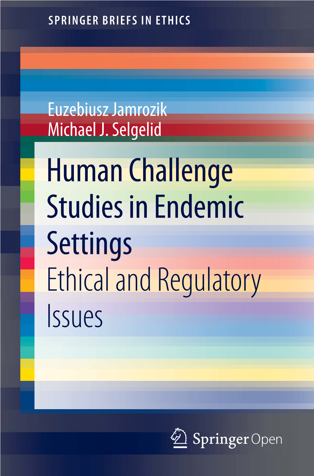 Human Challenge Studies in Endemic Settings Ethical and Regulatory